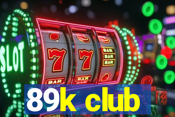 89k club